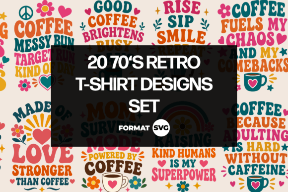20 70s Retro Coffee SVG Graphics & T-Shirt Designs