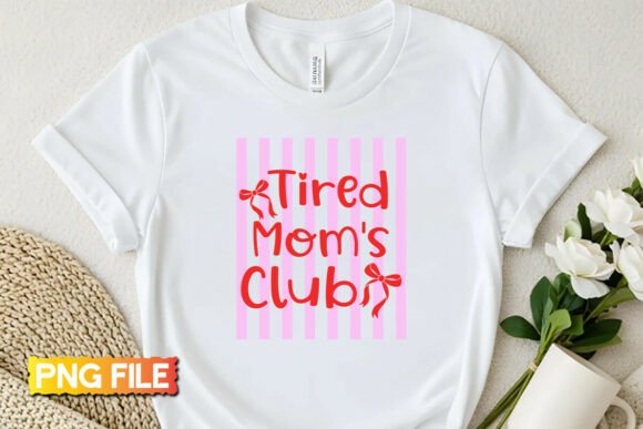 Tired Mom Club Graphics for T-Shirt Designs
